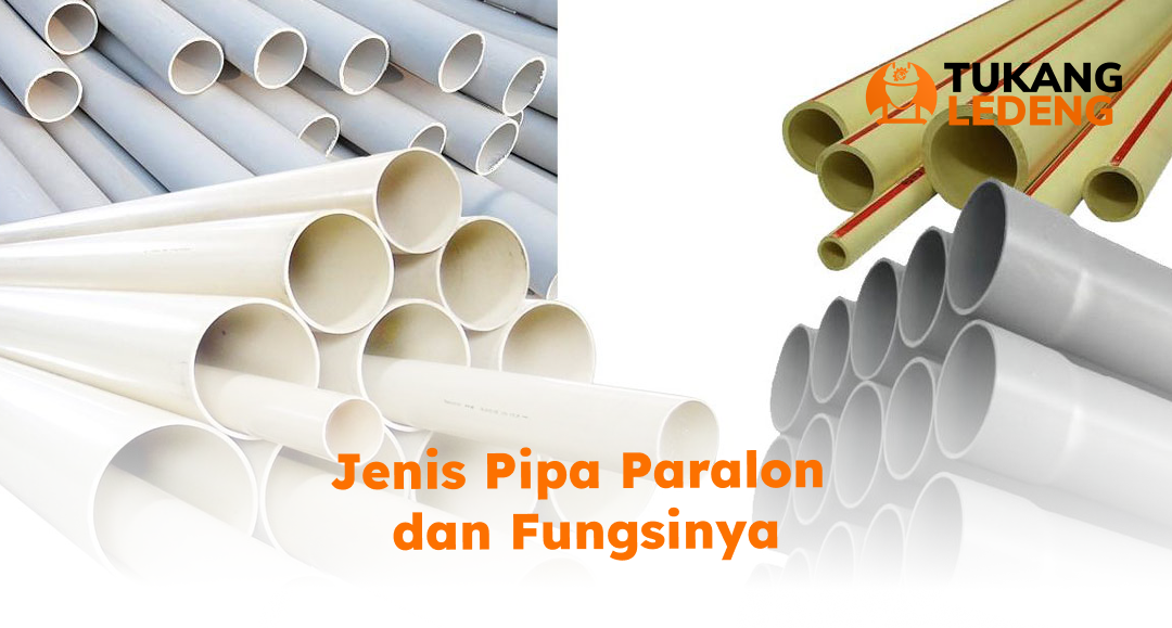 Jenis Pipa Paralon dan Fungsinya