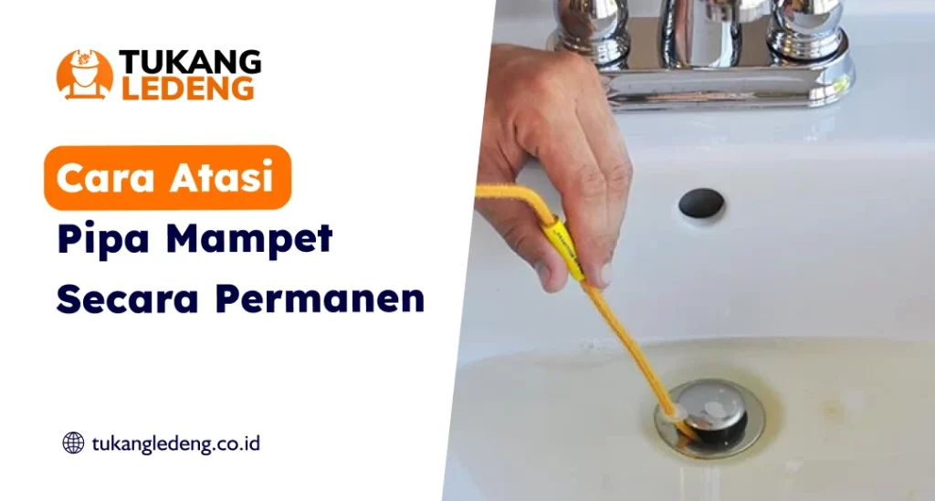 Cara Atasi Pipa Mampet