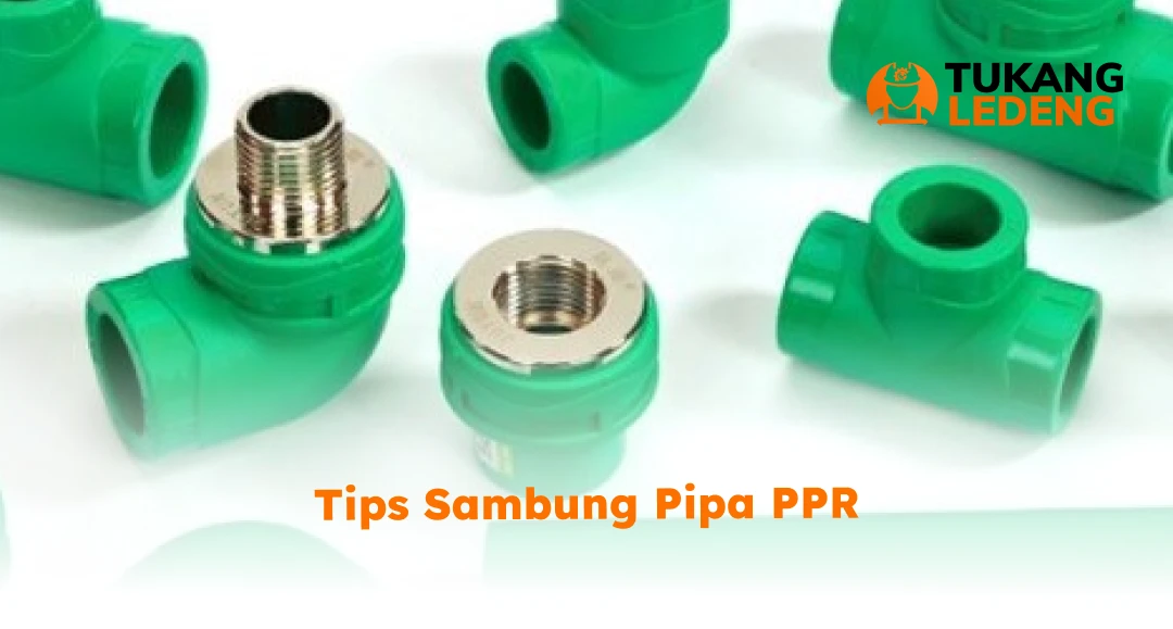 Tips Sambung Pipa PPR
