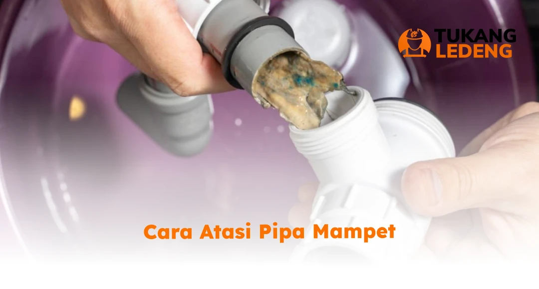 Cara Atasi Pipa Mampet