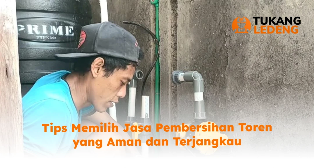 Tips Memilih Jasa Pembersihan Toren yang Aman dan Terjangkau