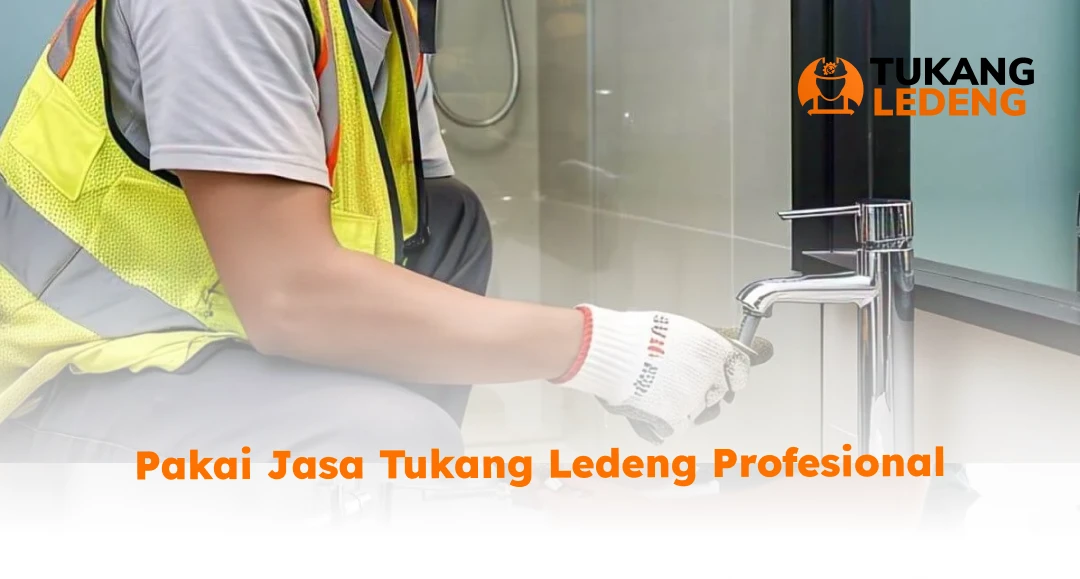 Pakai Jasa Tukang Ledeng Profesional