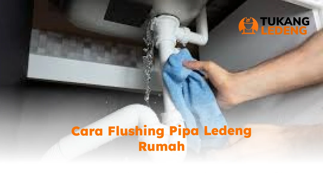 Cara Flushing Pipa Ledeng