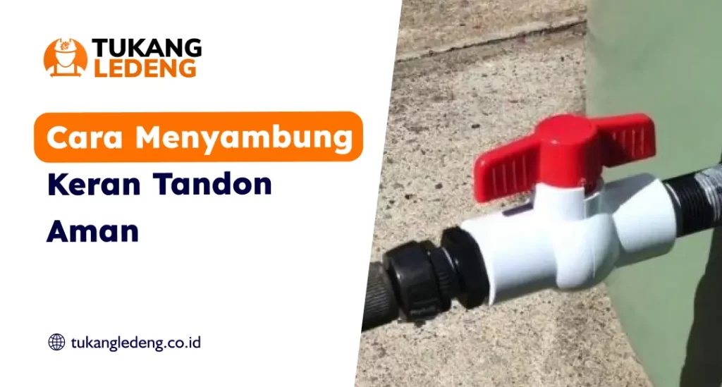 Cara Menyambung Keran Tandon Aman