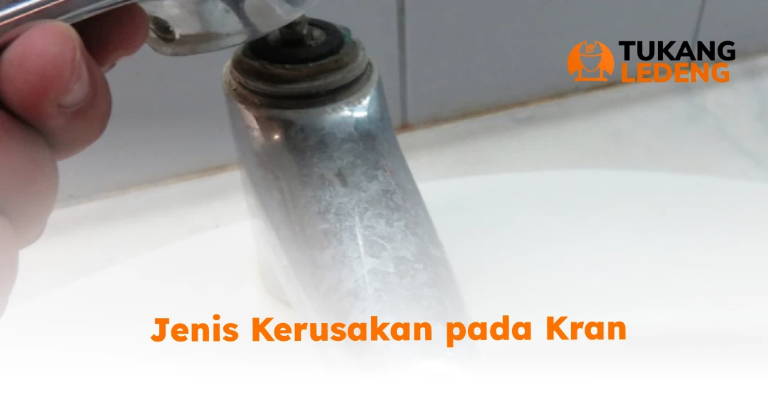 Jenis Kerusakan pada Kran