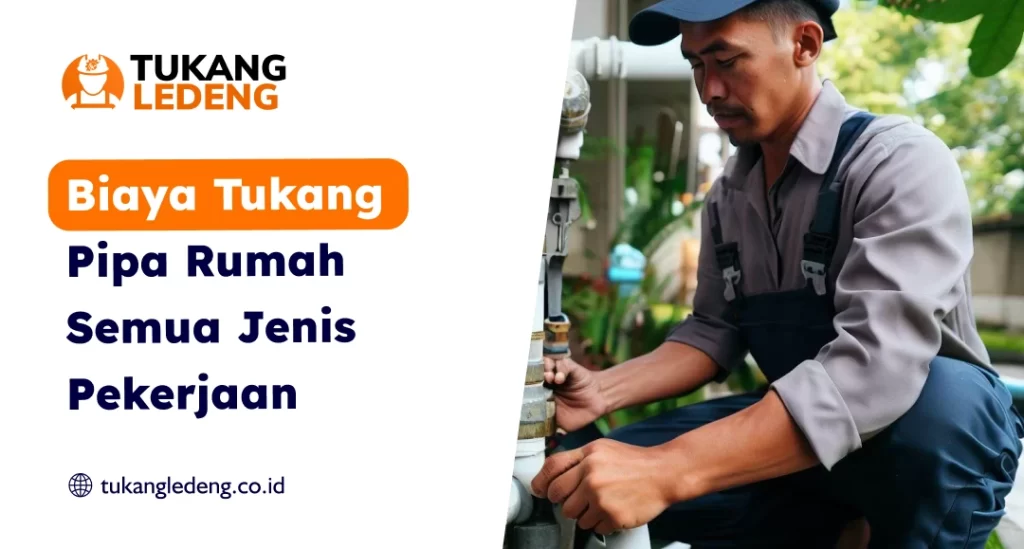 Biaya Tukang Pipa Rumah Semua Jenis Pekerjaan