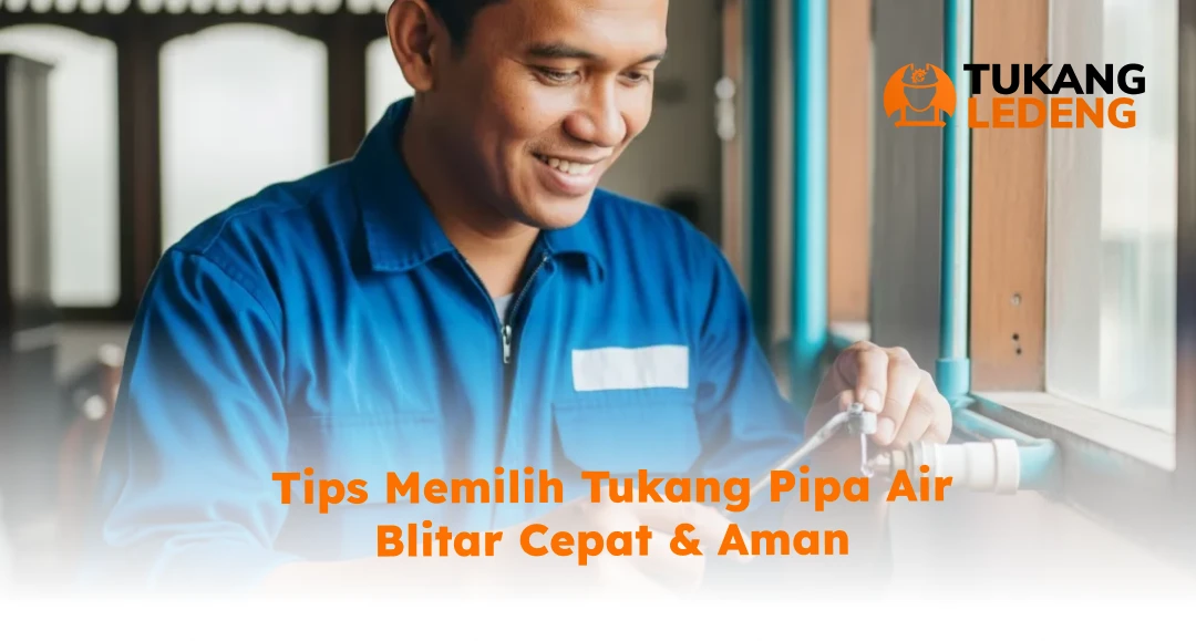 Tips Memilih Tukang Pipa Air Blitar Cepat & Aman