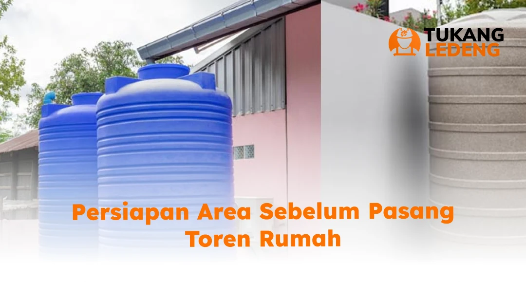 Persiapan Area Sebelum Pasang Toren Rumah