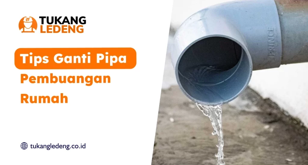 tips ganti pipa pembuangan