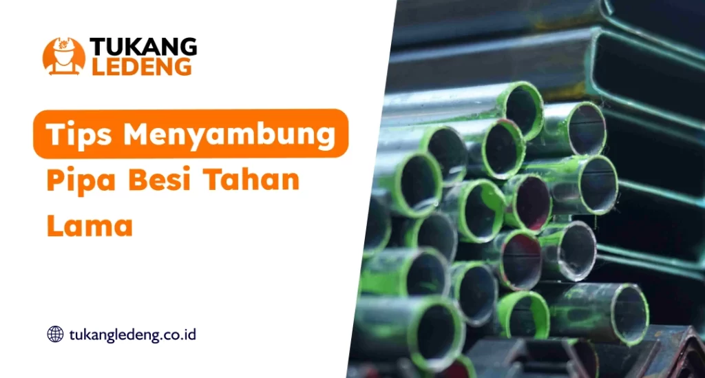 Tips Menyambung Pipa Besi