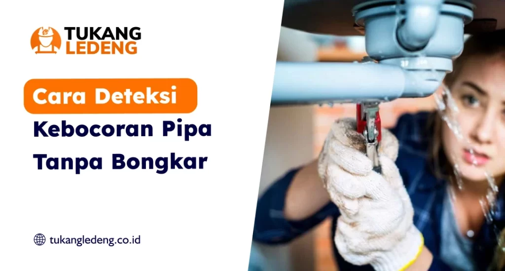Cara Deteksi Kebocoran Pipa