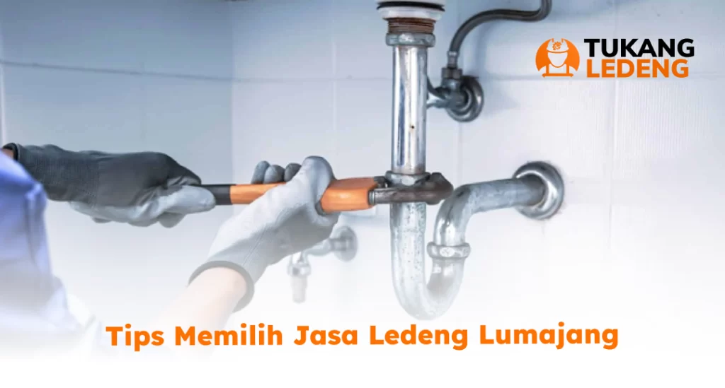 Tips Memilih Jasa Ledeng Lumajang