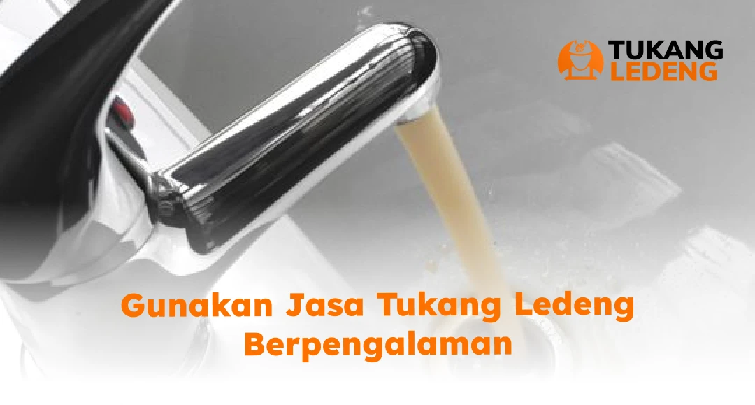 Gunakan Jasa Tukang Ledeng Atasi Air Keruh
