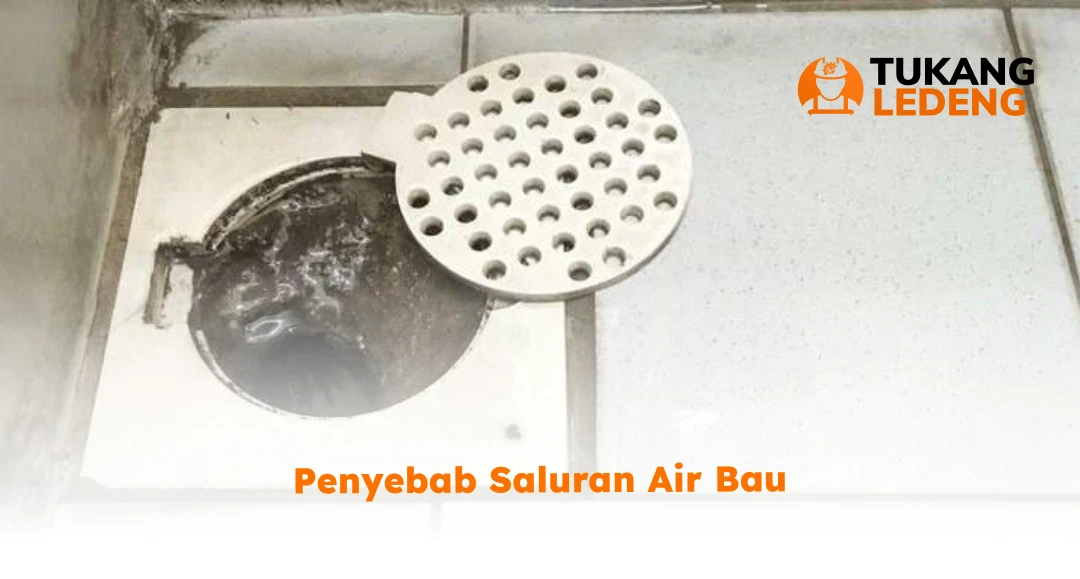 Penyebab Saluran Air Bau