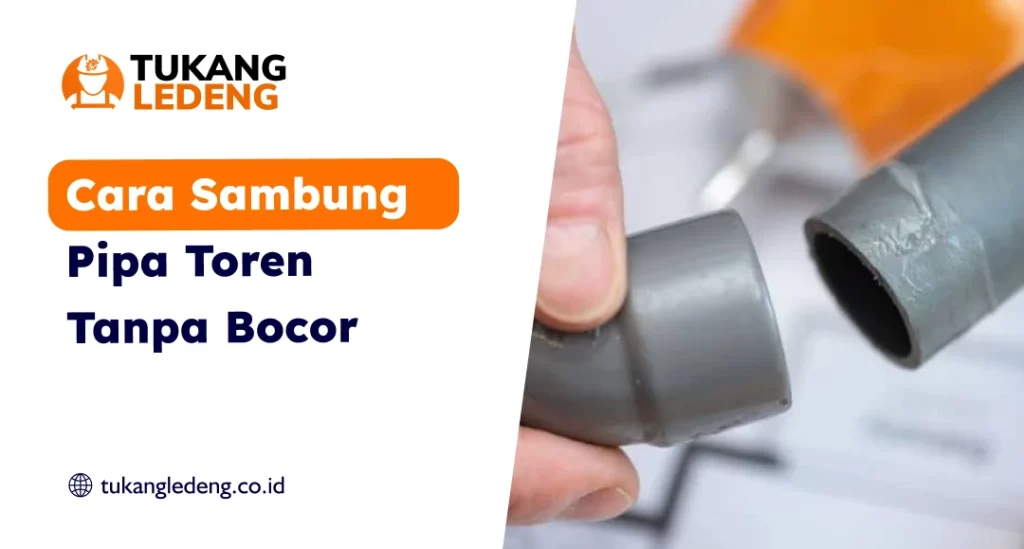 Cara Sambung Pipa Toren Tanpa Bocor