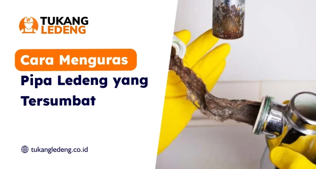 Cara Menguras Pipa ledeng yang Tersumbat