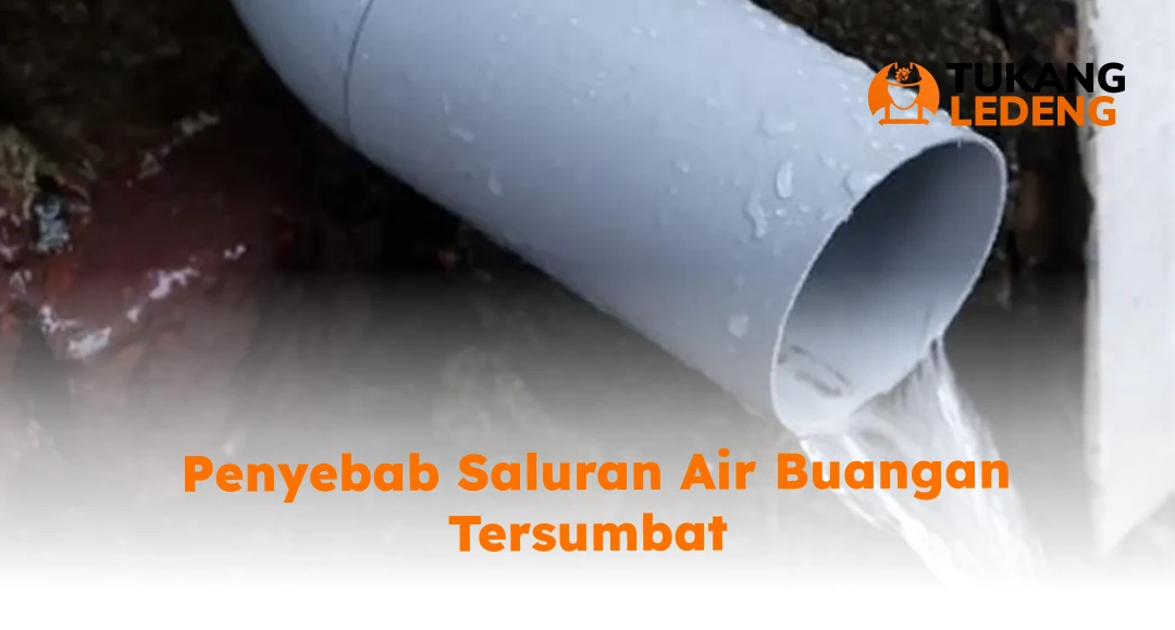 Penyebab Saluran Air Buangan Tersumbat