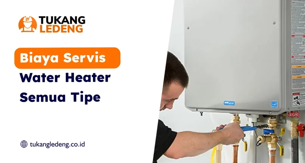 Biaya Servis Water Heater Semua Tipe