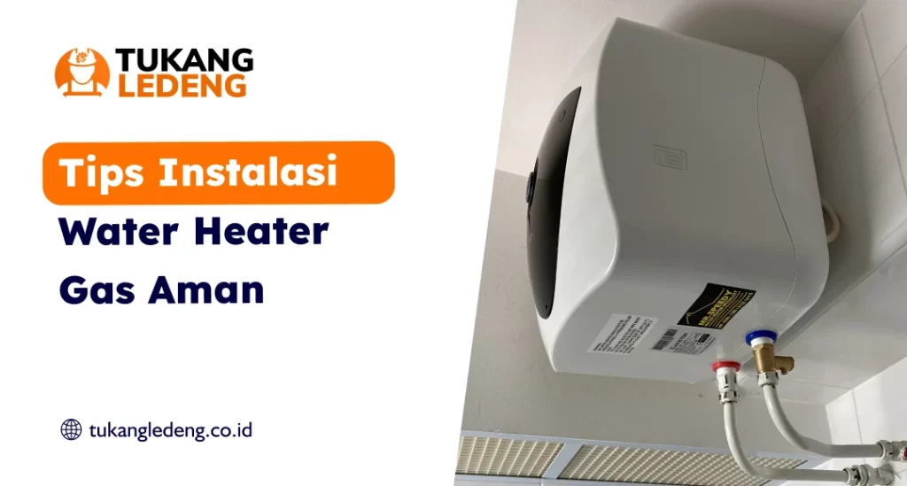 tips instalasi water heater gas
