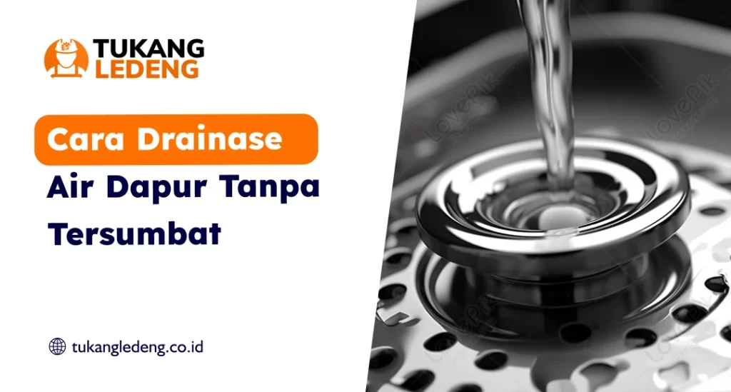 Cara Drainase Air Dapur