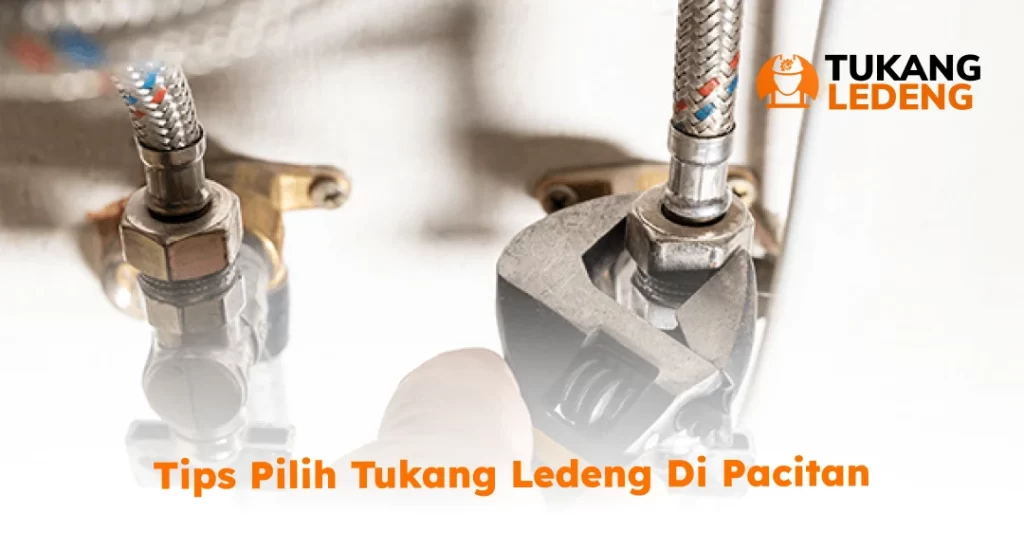 Tips Pilih Tukang Ledeng Di Pacitan