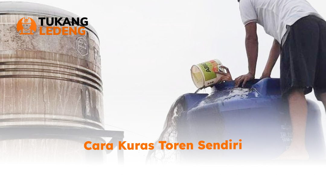 Cara kuras toren sendiri