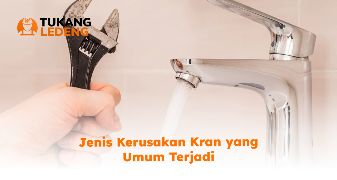 Jenis Kerusakan Kran yang Umum Terjadi