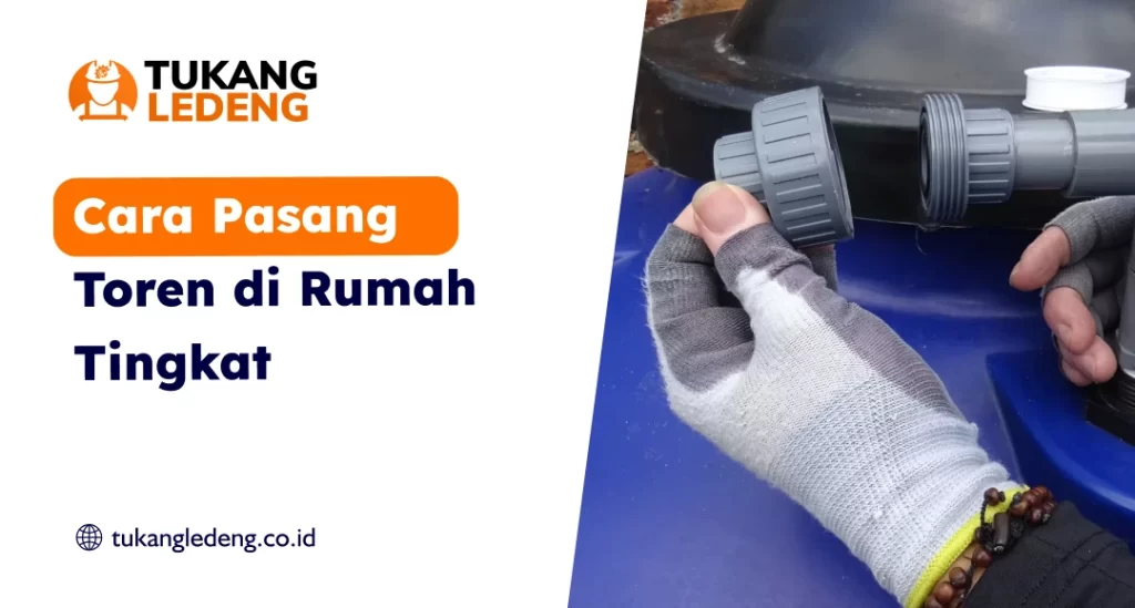 Cara Pasang Toren di Rumah Tingkat