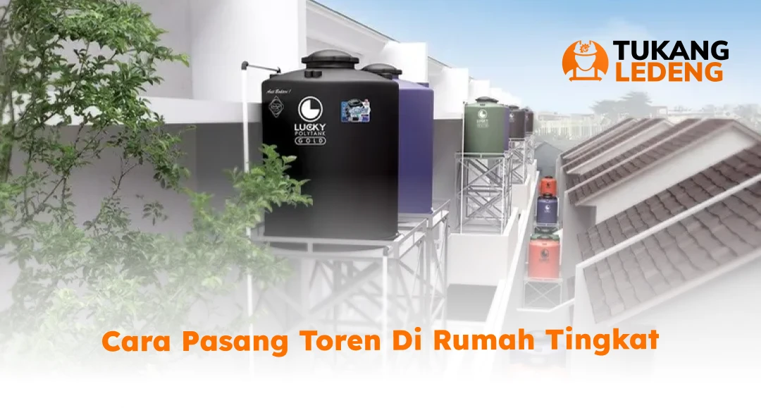 Cara Pasang Toren di Rumah Tingkat