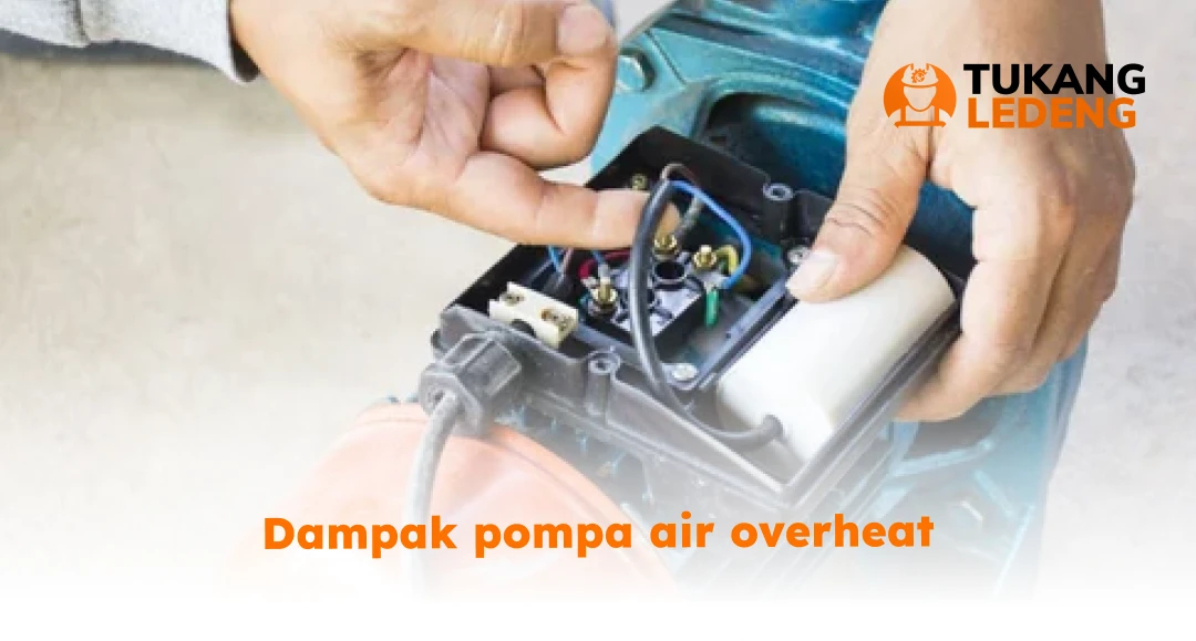 Dampak Pompa Air Overheat