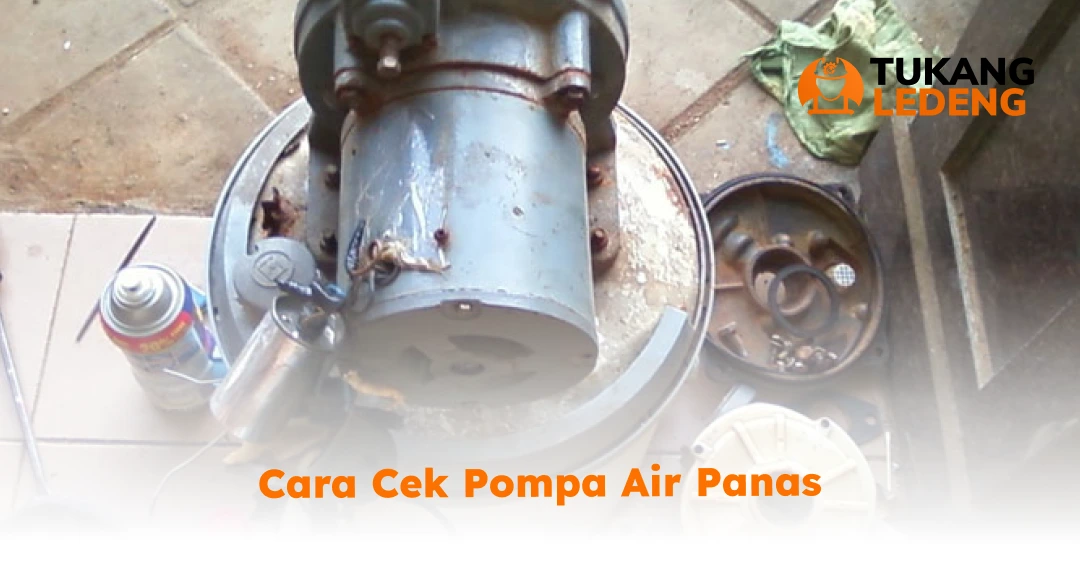 cara cek pompa air panas