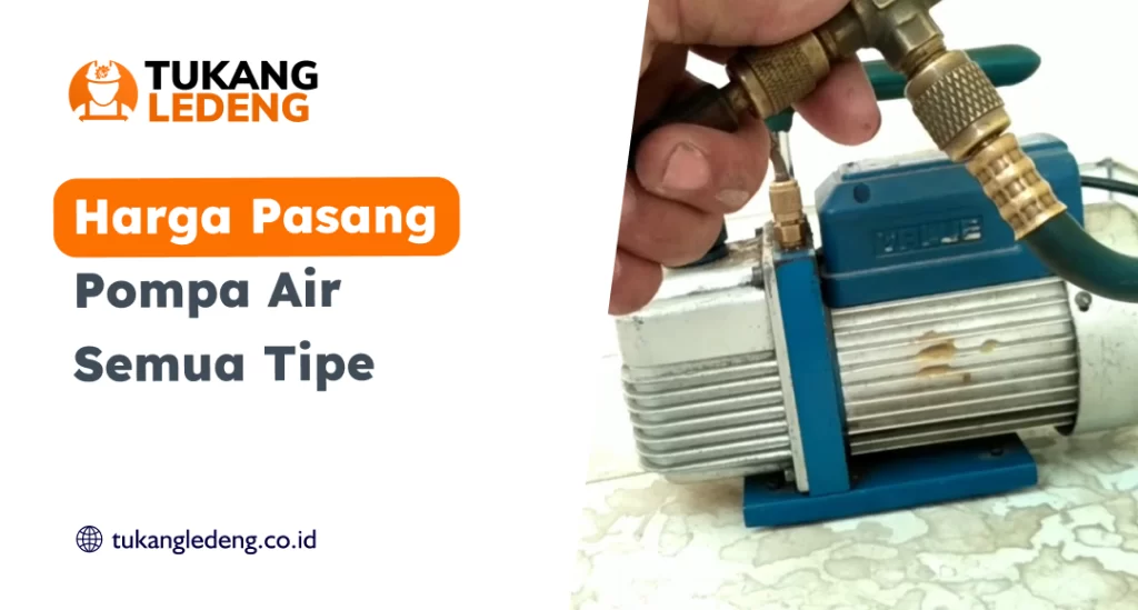 Harga Pasang Pompa Air Semua Tipe