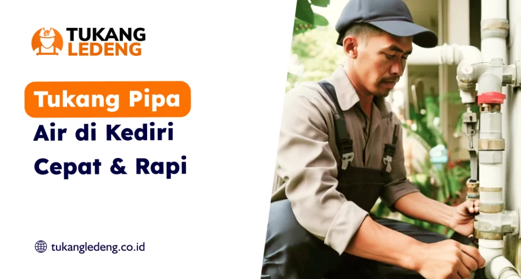 Tukang Pipa Air di Kediri Cepat & Rapi