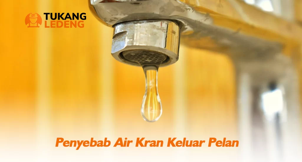 Penyebab Air Kran Keluar Pelan