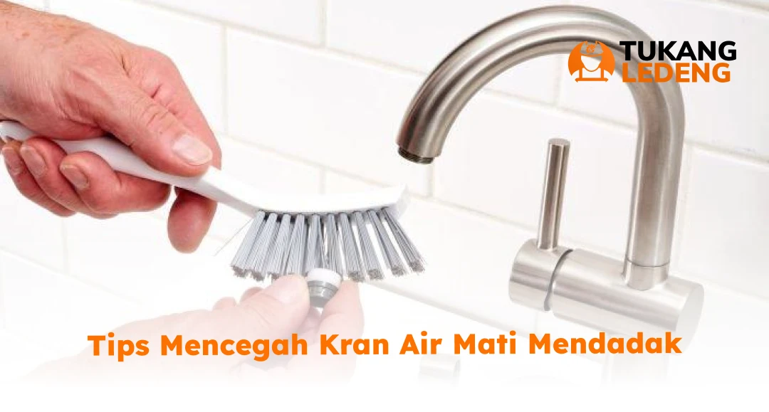Tips Mencegah Kran Air Mati Mendadak