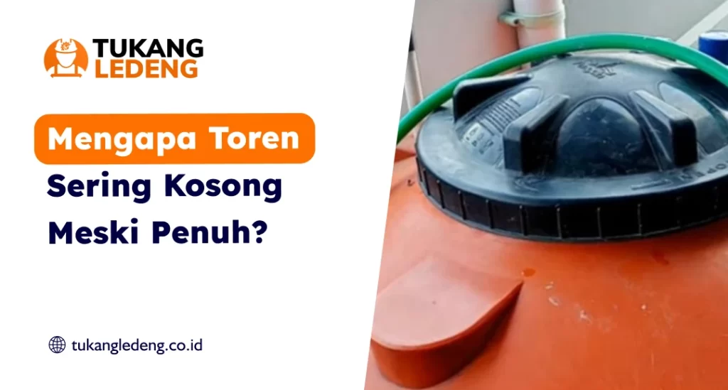 Mengapa Toren Sering Kosong Meski Penuh?