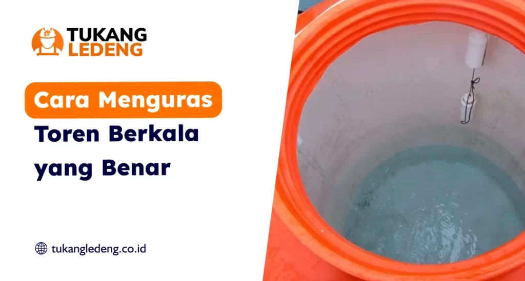 Cara Menguras Toren Berkala yang Benar