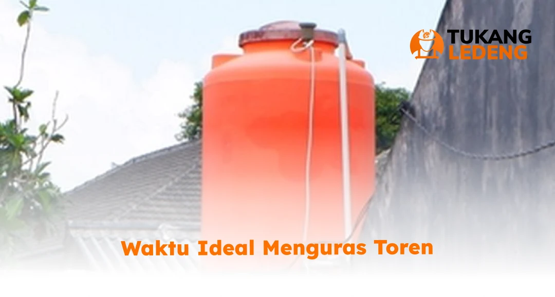 Waktu Ideal Menguras Toren