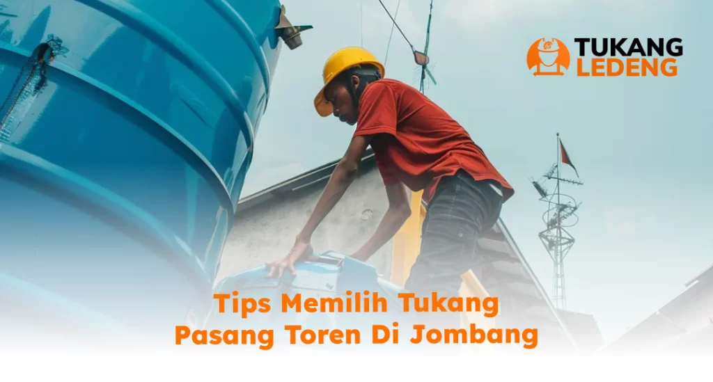 Tips Memilih Tukang Pasang Toren Di Jombang