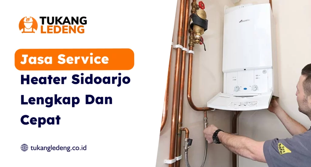 Jasa Service Heater di Sidoarjo