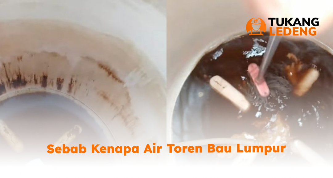 1. Sebab Kenapa Air Toren Bau Lumpur