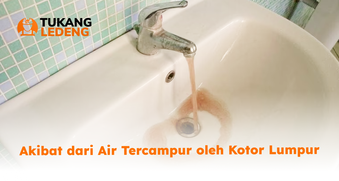 2. Akibat dari Air Tercampur oleh Kotor Lumpur