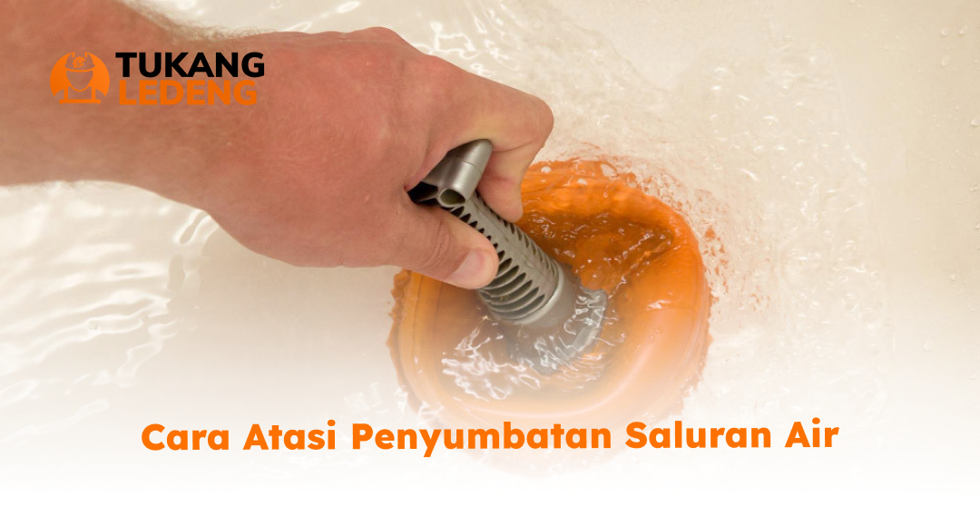 2. Cara Atasi Penyumbatan Saluran Air