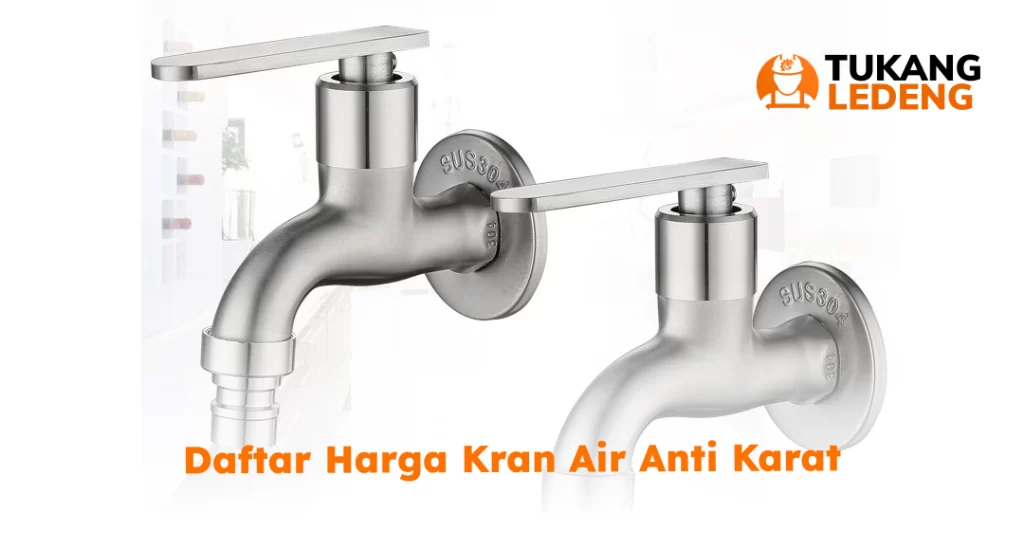 Daftar Harga Kran Air Anti Karat