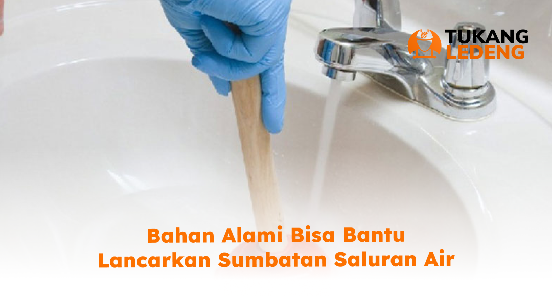 3. Bahan Alami Bisa Bantu Lancarkan Sumbatan Saluran Air