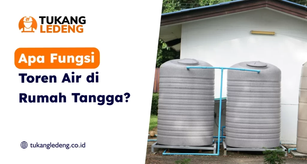 Apa Fungsi Toren di Rumah Tangga