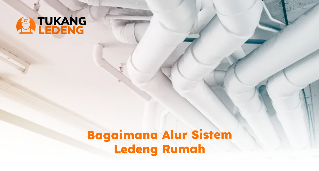 Bagaimana Alur Sistem Ledeng di Rumah