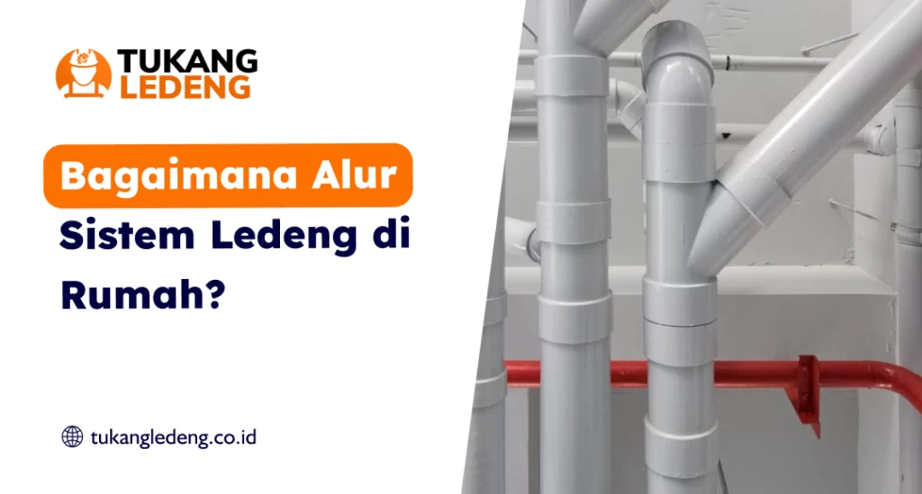 Bagaimana Alur Sistem Ledeng di Rumah