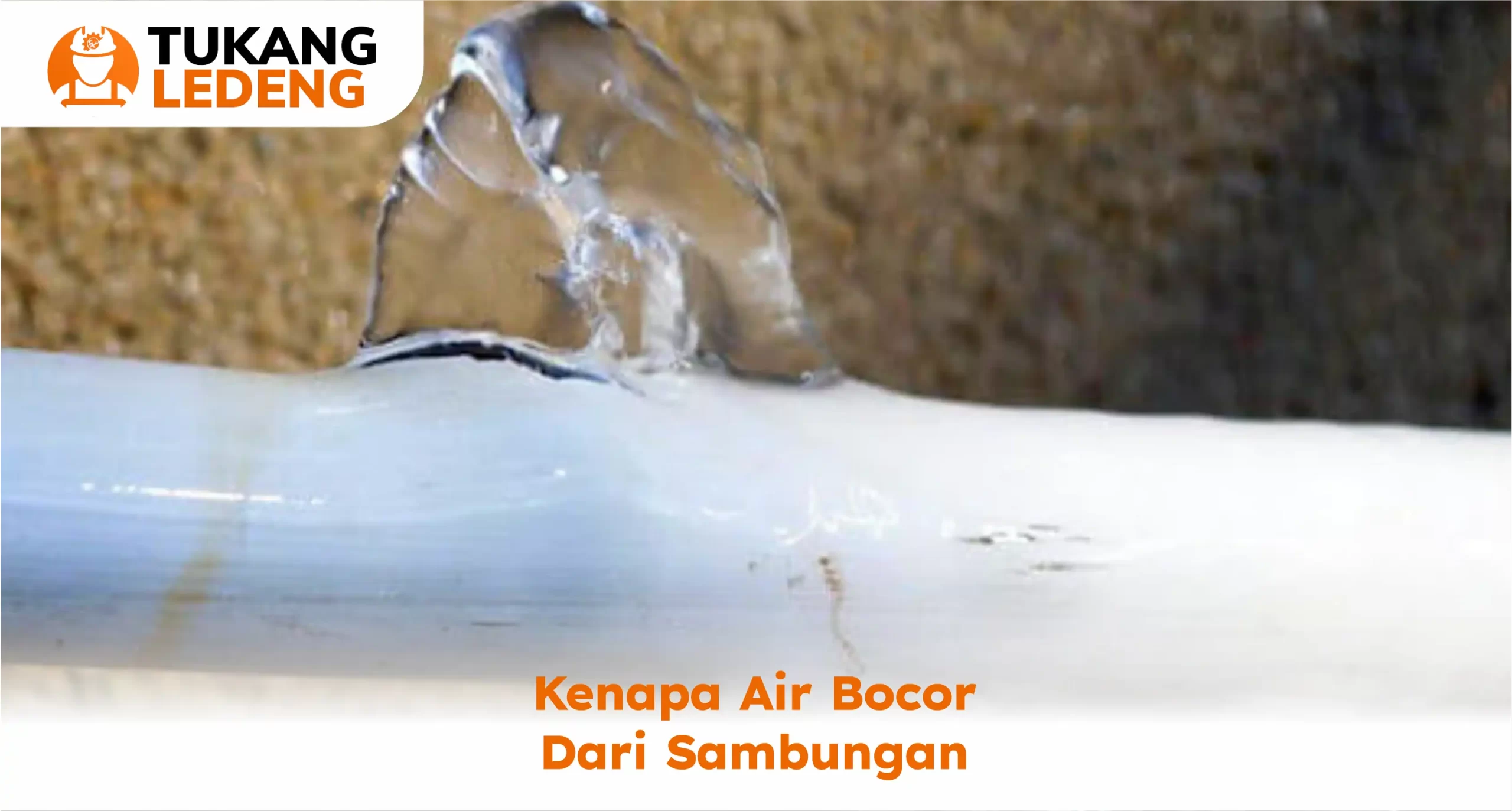 Kenapa air bocor dari sambungan