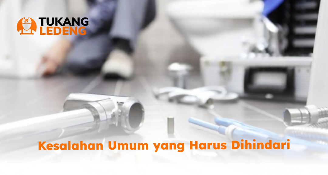 Kesalahan Umum yang Harus Dihindari